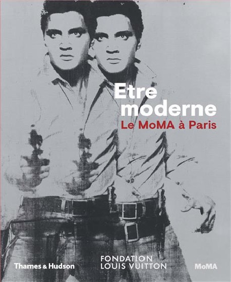 Catalogue Etre moderne. Le MOMA à Paris