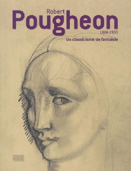 Robert Pougheon 1886-1955. Un classicisme de fantaisie