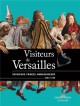 Catalogue Visiteurs de Versailles, voyageurs, princes, ambassadeurs (1682-1789)