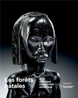 Les Forêts natales. Arts d'Afrique équatoriale atlantique