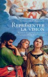 Représenter la vision. Figuration des apparitions miraculeuses dans la peinture italienne de la Renaissance