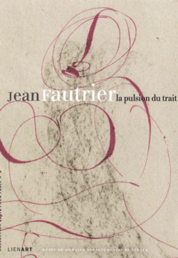 Jean Fautrier (1898-1964), la pulsion du trait