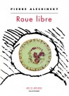 Pierre Alechinsky - Roue libre