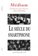 Revue Médium N° 54 – Le Siècle du Smartphone