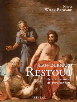 Jean-Bernard Restout 1732-1796. Peintre du roi et révolutionnaire