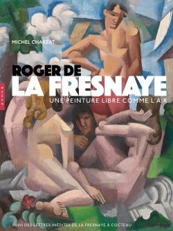 Roger de la Fresnaye. Une peinture libre comme l'air