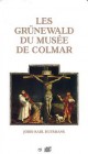 Les Grünewald du musée de Colmar. Joris-Karl Huysmans