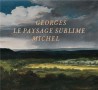 Georges Michel, le paysage sublime