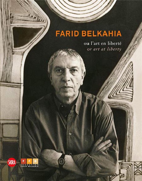 Farid Belkahia or art at liberty