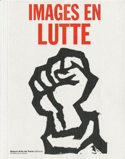 Images en lutte. La culture visuelle de l'extrême gauche en France (1967-1974)