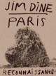 Jim Dine - Paris reconnaissance