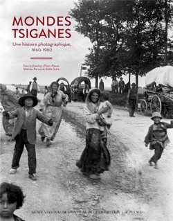 Mondes tsiganes. Une histoire photographique, 1860-1980