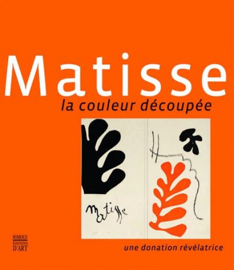 Matisse Cutting up Color. A revealing donation (Bilingual edition)