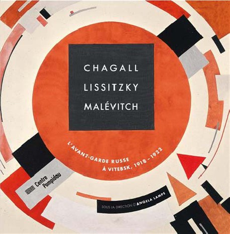 Chagall, Lissitzky, Malévitch. L'avant-garde russe à Vitebsk, 1918-1922