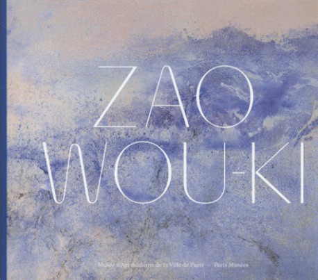 Zao Wou-Ki. L'espace est silence