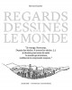 Bernard Gachet. Regards dessinés sur le monde