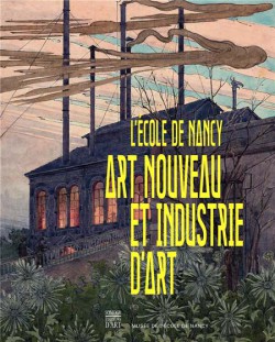 L'Ecole de Nancy. Art nouveau et industrie d'art 