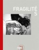 Fragilités - La Bourse du talent 2017 