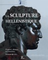 La sculpture hellénistique. Tome 1, Formes, thèmes et fonctions