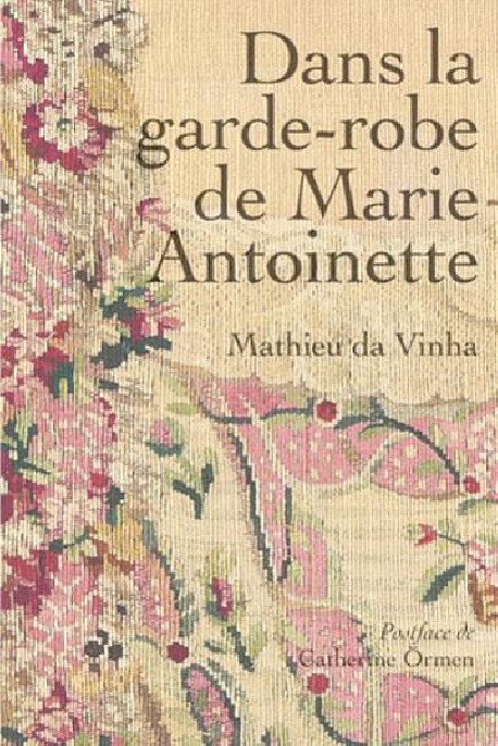 Dans la garde-robe de Marie-Antoinette