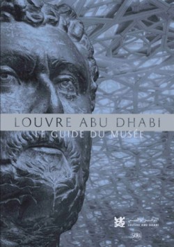 Louvre Abu Dhabi - Guide des collections