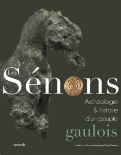 Les Sénons. Archéologie et histoire d'un peuple gaulois