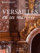 Versailles en ses marbres