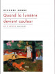 Quand la lumière devient couleur