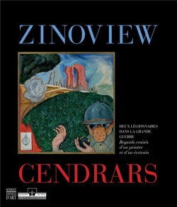 Zinoview et Cendrars, deux légionnaires dans la Grande Guerre. Regards croisés d'un peintre et d'un écrivain