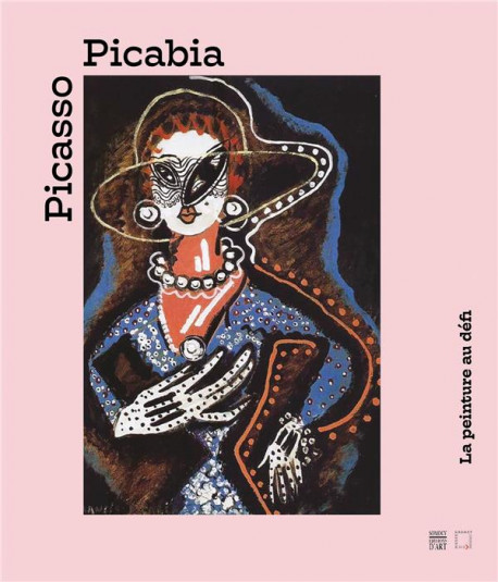 Picasso - Picabia. La peinture au défi