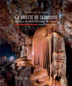 La grotte de Clamouse - Merveille naturelle des gorges de l'Hérault, regard d'un photographe