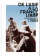 De l'Asie à la France libre - Joseph et Marie Hackin, archéologues et compagnons de la Libération