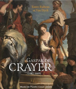 Gaspar de Crayer (1584-1669) - Entre Rubens et Van Dyck