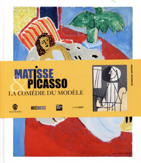 Matisse et Picasso. La comédie du modèle