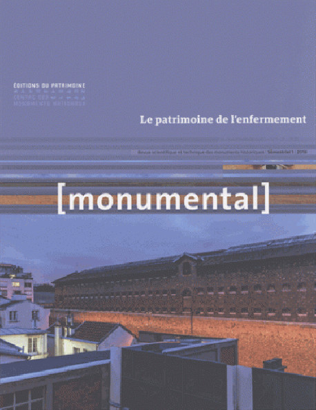 Monumental 2018-1 : Le patrimoine de l'enfermement