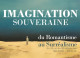 Imagination Souveraine du Romantisme et Surréalisme