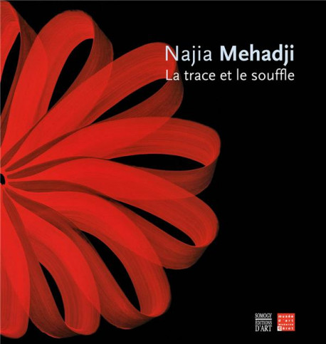 Najia Mehadji. La trace et le souffle