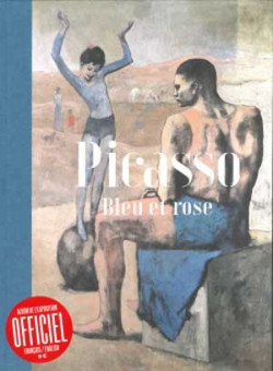 Picasso. Bleu et Rose - Album d'exposition