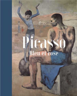Picasso. Bleu et Rose