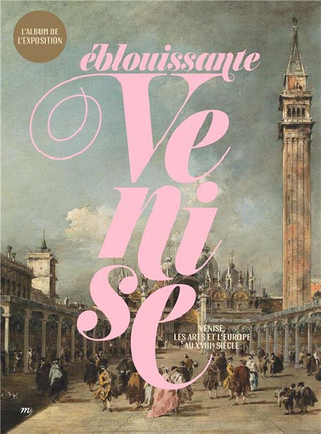 Éblouissante Venise - Album d'exposition