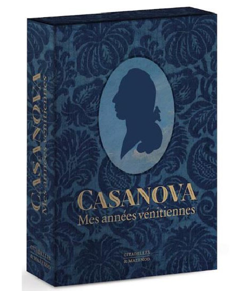 Casanova. Mes années vénitiennes