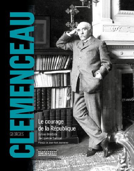 Georges Clemenceau, le courage de la République