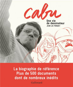 Cabu. Une vie de dessinateur