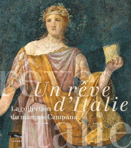 Un rêve d'Italie, la collection du marquis Campana