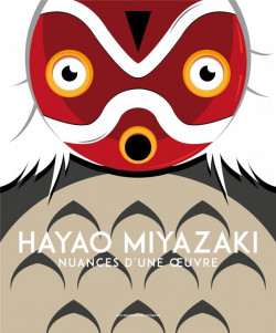 Hayao Miyazaki - Nuances d'une oeuvre
