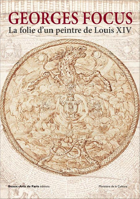 Georges Focus. La folie d'un peintre de Louis XIV