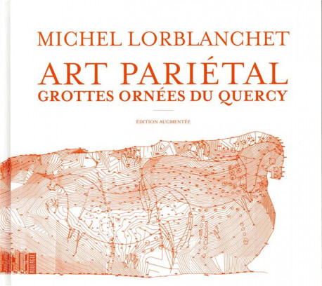 Art pariétal. Les grottes ornées du Quercy