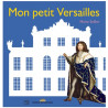 Mon petit Versailles - Jeunesse