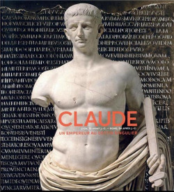 Claude, un empereur au destin singulier