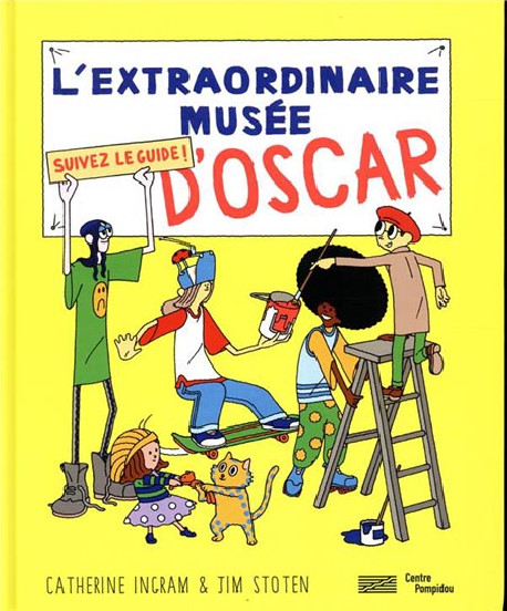 Art Jeunesse - L'extraordinaire musée d'Oscar. Suivez le guide !